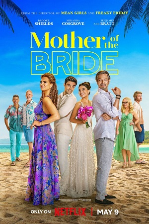 Download Mother of the Bride (2024) WEB-DL Dual Audio {Hindi-English} Netflix Original 480p [330MB] | 720p [920MB] | 1080p [2GB] Full-Movie
			
				
May 9, 2024