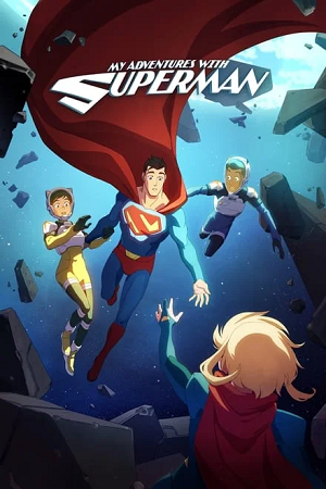 Download My Adventures with Superman (Season 1 – 2) [S02E04 Added] English WEB Series 720p | 1080p WEB-DL
			
				
June 4, 2024 June 4, 2024