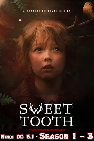 Download Sweet Tooth (Season 1 – 3) Dual-Audio {Hindi-English} All Episodes 480p | 720p | 1080p WEB-DL – Netflix Series
			
				
June 8, 2024 June 8, 2024